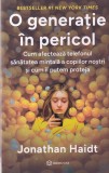 Jonathan Haidt - O generatie in pericol. Cum afecteaza telefonul sanatatea