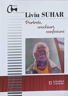 PORTRETE, CROCHIURI, CONFESIUNI-LIVIU SUHAR-242187 foto