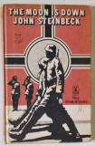 THE MOON IS DOWN by JOHN STEINBECK , 1980 , PREZINTA INSEMNARI SI SUBLINIERI