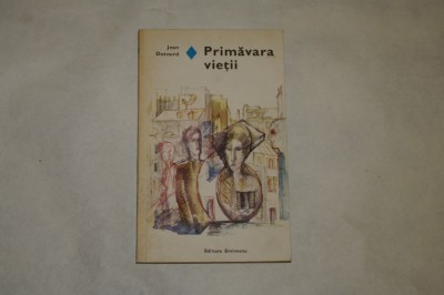 Primavara vietii - Jean Dutourd - 1979 foto