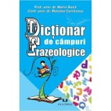 Dictionar de campuri frazeologice - Marin Buca, Mariana Cernicova