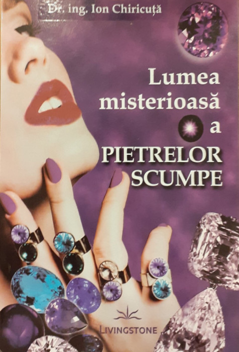 Lumea misterioasa a pietrelor scumpe