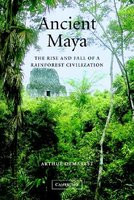 Ancient Maya: The Rise and Fall of a Rainforest Civilization foto