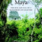 Ancient Maya: The Rise and Fall of a Rainforest Civilization