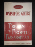 Onisifor Ghibu - Trei ani pe frontul basarabean