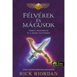 F&eacute;lv&eacute;rek &eacute;s m&aacute;gusok - Percy, Annabeth &eacute;s a Kane-testv&eacute;rek - Rick Riordan