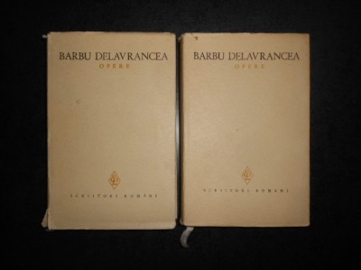 BARBU DELAVRANCEA - OPERE volumele 1 si 2 (1965, editie cartonata) foto