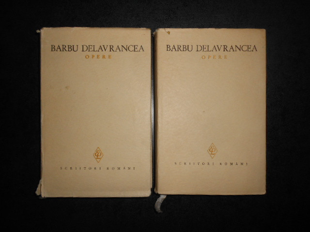 BARBU DELAVRANCEA - OPERE volumele 1 si 2 (1965, editie cartonata)