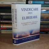 PETER HORROBIN - VINDECARE PRIN ELIBERARE , 2014 ( CARTONATA ) *