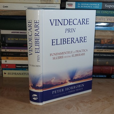 PETER HORROBIN - VINDECARE PRIN ELIBERARE , 2014 ( CARTONATA ) * foto
