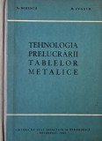 Cartea Tehnologia Prelucrarii Tablelor Metalice - Autori N. Mirescu, D. Ivascu