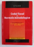 CODUL FISCAL SI NORMELE METODOLOGICE , 2017