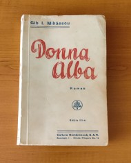 Donna Alba - Gib I. Mihaescu (Ed. Cartea Romaneasca - 1942) foto