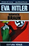Eva Hitler, Nascuta Braun - Jacques de Launay, Jean Michel Charlier, Venus, Istorie, 1993, Colectia Negru pe Alb