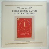 POEME PENTRU PASARI SI EXTRATERESTRII de CRISTIAN BADILITA, 2013, DEDICATIE *