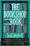 The Bookshop Book - Jen Campbell | Carte straina in limba Engleza despre cele mai ciudate librarii