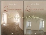 Cumpara ieftin Quo Vadis, Domine? I, II - Mihai Sin, Nemira, 2007, 315+502 pagini, Romana, Roman
