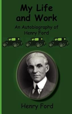 My Life and Work-An Autobiography of Henry Ford foto