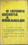 O ISTORIE SECRETA A ROMANILOR,TEXTE SELECTATE DE ACAD. A.OTETEA SI S. SCHWANN/84 pagini