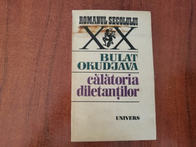 Calatoria diletantilor de Bulat Okudjava foto