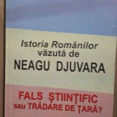 Istoria romanilor vazuta de Neagu Djuvara. Fals stiintific sau tradare de tara- Dan Zamfirescu