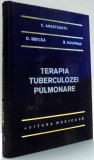 TERAPIA TUBERCULOZEI PULMONARE de C. ANASTASATU, O. BERCEA, S. KAUFMAN , 1973