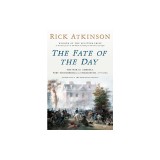 The Fate of the Day: The War for America, Fort Ticonderoga to Charleston, 1777-1780