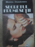 SECRETUL FRUMUSETII (COSMETICA)-MONICA DUMITRESCU-356439