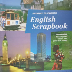 ENGLISH SCRAPBOOK. MANUAL PENTRU LIMBA ENGLEZA CLASA A VII-A STUDENT'S BOOK 7-ALAVIANA ACHIM, FELICIA DINU SI CO