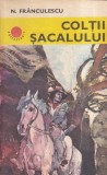Coltii sacalului - N. Franculescu, Carte Politista, 1975, 317 pagini, 13x20 cm, Stare Buna, Format Brosat