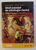GHID ESENTIAL DE MITOLOGIE CLASICA de KEVIN OSBORN si DANA L. BURGESS , 2006