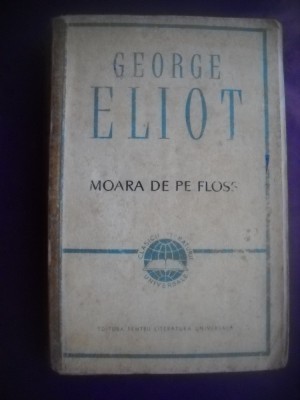 HOPCT MOARA DE PE FLOSS / GEORGE ELIOT - 1964 - 567 PAGINI foto