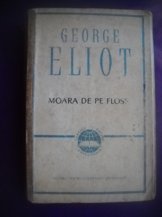 HOPCT MOARA DE PE FLOSS / GEORGE ELIOT - 1964 - 567 PAGINI
