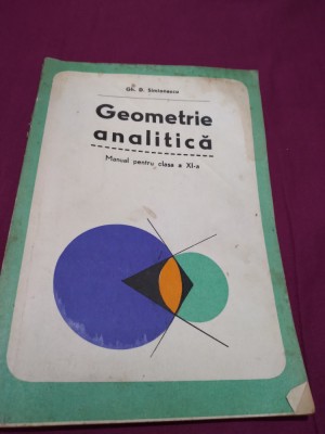MANUAL GEOMETRIE ANALITICA CLASA XI GH.D.SIMIONESCU 1980 foto