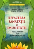 Dieta pentru un organism ecologic. Refacerea sanatatii si imunitatii - Paralela 45