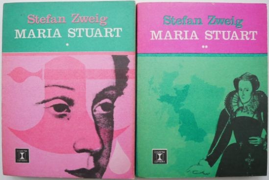 Maria Stuart (2 volume) &ndash; Stefan Zweig