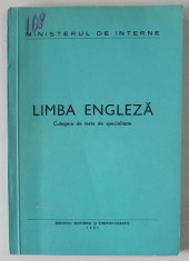 MINISTERUL DE INTERNE - LIMBA ENGLEZA , CULEGERE DE TEXTE DE SPECIALITATE , 1981