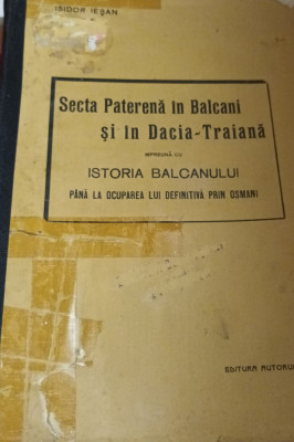 SECTA PATERENA IN BALCANI SI IN DACIA-TRAIANA (1912) foto