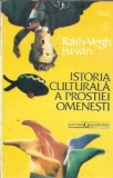 Istoria culturala a prostiei omenesti - Rath Vegh Istvan