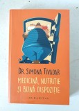 Medicină, nutriție și bună dispoziție - Dr. Simona Tivadar (Sănătate / Dieta și Nutriție / Eseistică / Medicină)