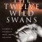 The Twelve Wild Swans: A Journey to the Realm of Magic, Healing, and Action