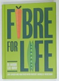 FIBRE FOR LIFE , LIVE LONGER AND HEALTHER WITH NATURE &#039;S MIRACLE INGREDIENT by Dr. KHOSRO EZAZ - NIKPAY , 2021