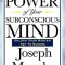 The Power of Your Subconscious Mind