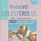 Reduceti colesterolul (Reader&#039;s Digest) - 2010 - David L. Katz (Y233)