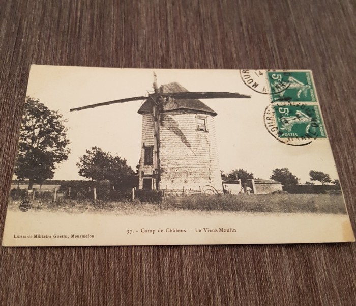 Carte Poștală Veche Franța &ndash; Camp de Ch&acirc;lons, Le Vieux Moulin