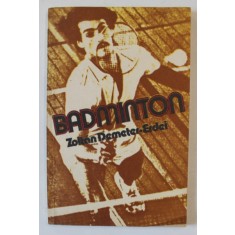 BADMINTON de ZOLTAN DEMETER - ERDEI , 1983