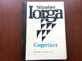 NICOLAE IORGA CUGETARI ed. tineretului Ingrijita si prefatata Barbu Theodorescu, Alta editura