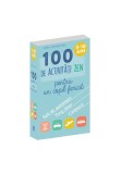 Cumpara ieftin 100 de activitati zen pentru un copil fericit, Didactica Publishing House