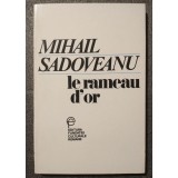 Mihail Sadoveanu - Le rameau d&#039;or (trad. Ileana Cantuniari) (Creanga de aur)