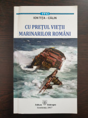 CU PRETUL VIETII MARINARILOR ROMANI - Ion Tita-Calin foto